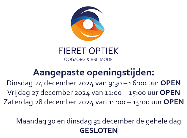 Aangepaste openingstijden tijdens de feestdagen! - Fieret Optiek